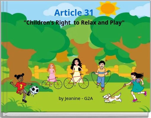 Article 31 "Children's Right to Relax and Play"