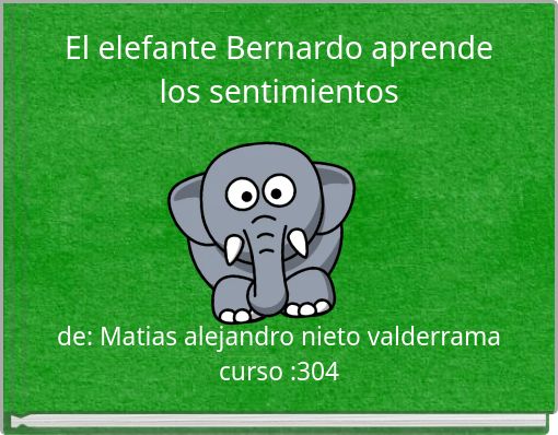 El elefante Bernardo aprende los sentimientos