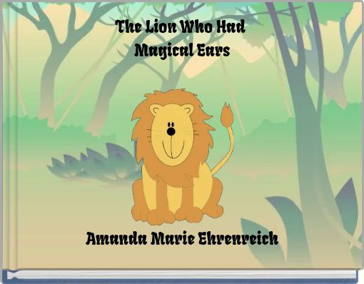 The Lion Who Had Magical Ears