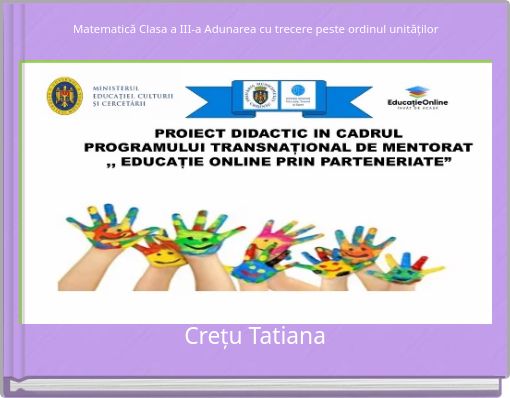 Matematică Clasa a III-a Adunarea cu trecere peste ordinul unităților