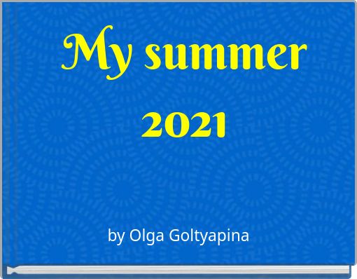 My summer 2021