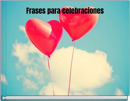 Frases para celebraciones