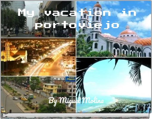 My vacation in portoviejo
