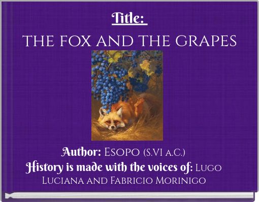 Title: the fox and the grapes