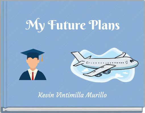 My Future Plans