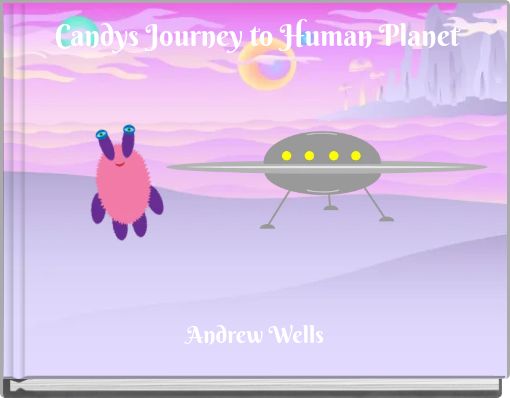 Candys Journey to Human Planet