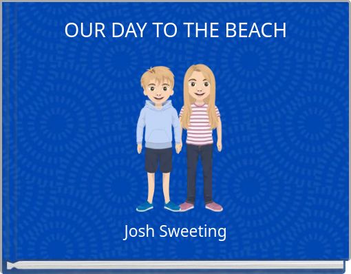 OUR DAY TO THE BEACH