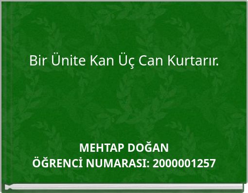 Bir Ünite Kan Üç Can Kurtarır.