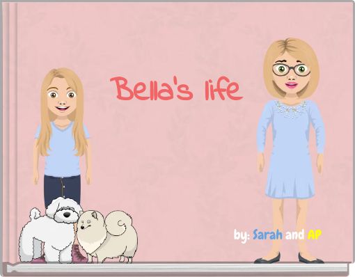 Front cover of 'Bella's life' 