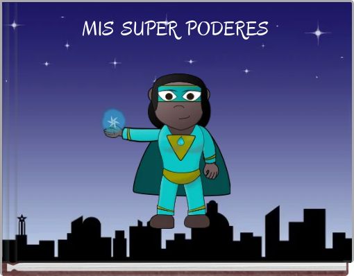 MIS SUPER PODERES