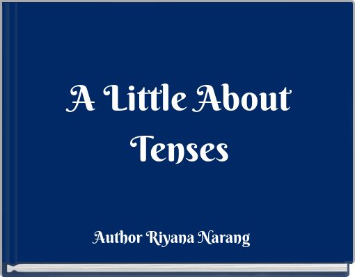 A Little About Tenses