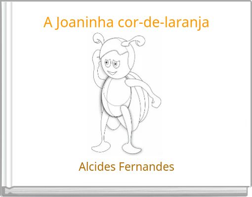 Front cover of 'A Joaninha cor-de-laranja' 
