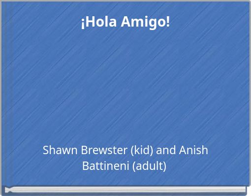 ¡Hola Amigo!