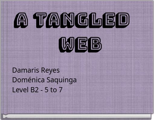 A TANGLED WEB