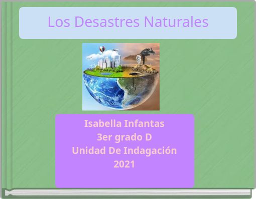 Front cover of 'Los Desastres Naturales' 