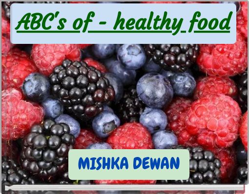 ABC's of - healthy food