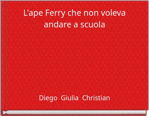 L'ape Ferry che non voleva andare a scuola