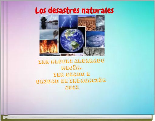 Front cover of 'Los desastres naturales' 