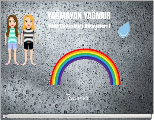 YAĞMAYAN YAĞMUR İklim Değişikliği Hikayeleri 1