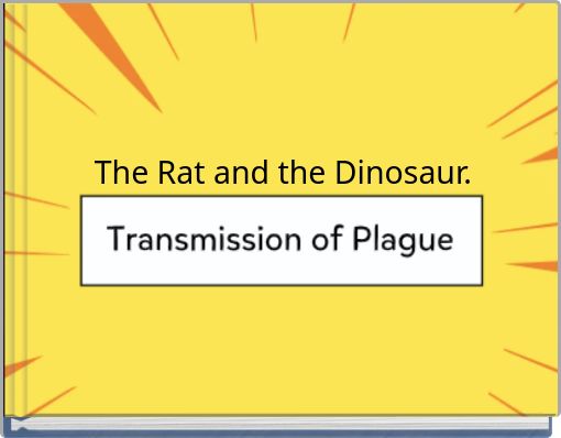 The Rat and the Dinosaur.