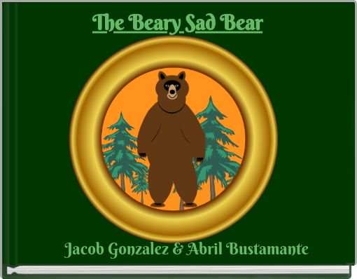 The Beary Sad Bear