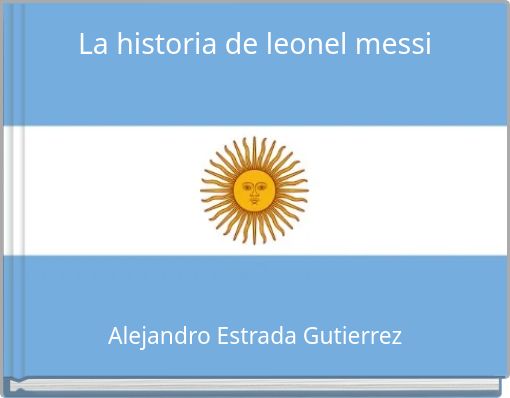 Front cover of 'La historia de leonel messi' 