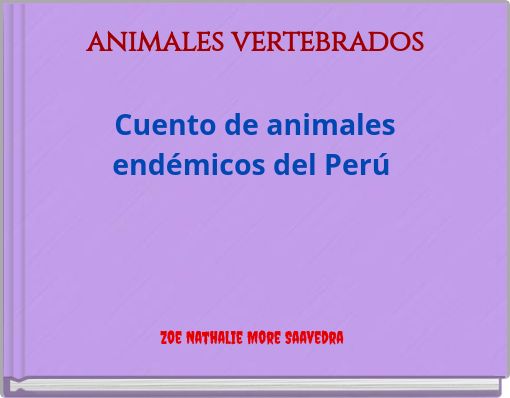 animales vertebrados Cuento de animales end&eacute;micos del Per&uacute;