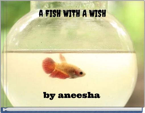 a FISH WITH A WISH