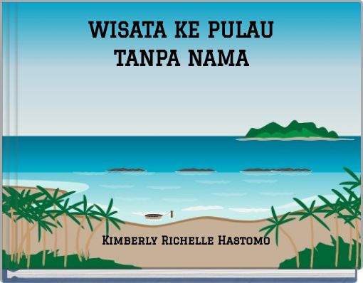 WISATA KE PULAU TANPA NAMA