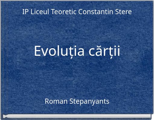IP Liceul Teoretic Constantin Stere Evoluția cărții