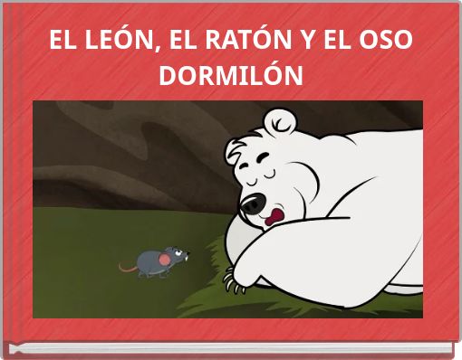 EL LE&Oacute;N, EL RAT&Oacute;N Y EL OSO DORMIL&Oacute;N