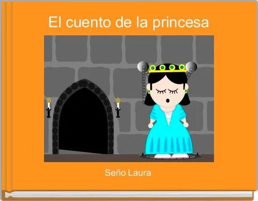 Front cover of 'El cuento de la princesa' 