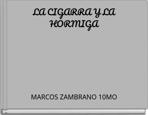 LA CIGARRA Y LA HORMIGA