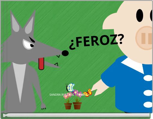 ¿FEROZ?