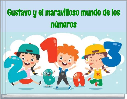 Gustavo y el maravilloso mundo de los números