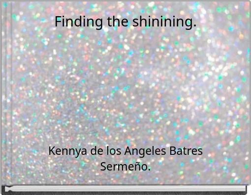 Front cover of 'Finding the shinining.' 