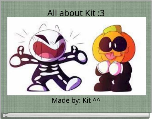 Front cover of 'All about Kit :3' 