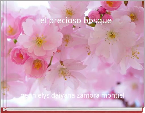el precioso bosque