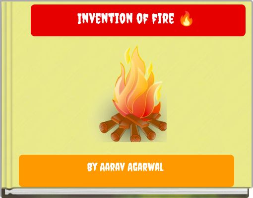 Invention of fire 