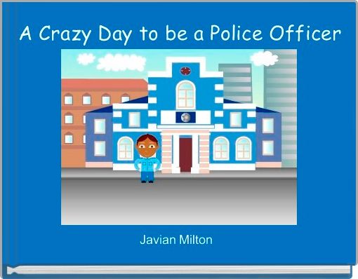 Front cover of 'A Crazy Day to be a Police Officer ' 