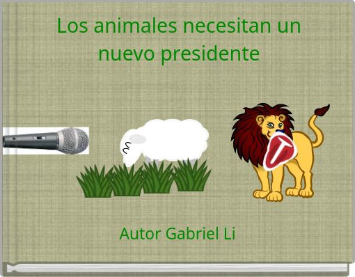 Los animales necesitan un nuevo presidente