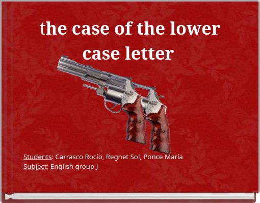 the case of the lower case letter