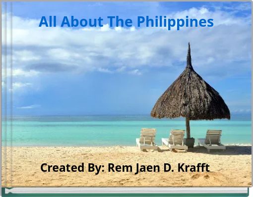 All About The Philippines