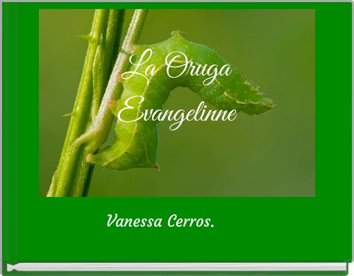 Front cover of 'La Oruga Evangelinne' 