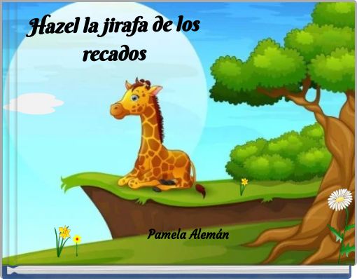 Front cover of 'Hazel la jirafa de los recados' 