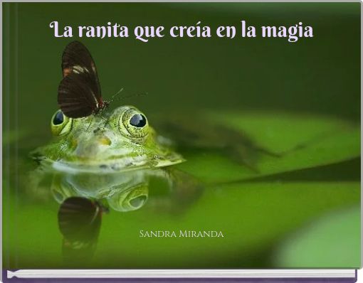 La ranita que creía en la magia