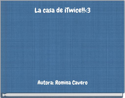 Book Cover for: La casa de ¡Twice!!<3