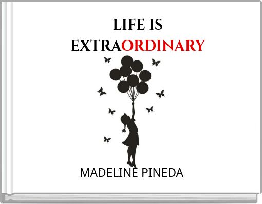 Front cover of 'LIFE IS EXTRAORDINARY' 