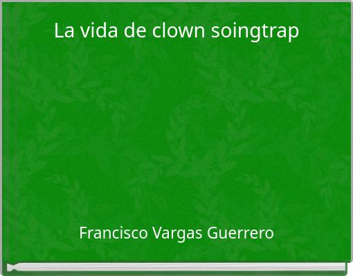 La vida de clown soingtrap