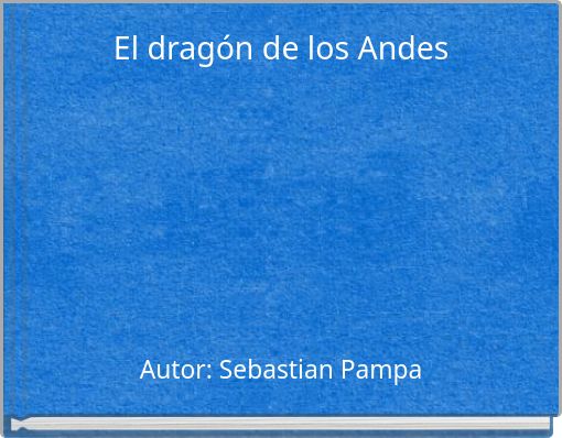 Front cover of 'El dragón de los Andes' 
